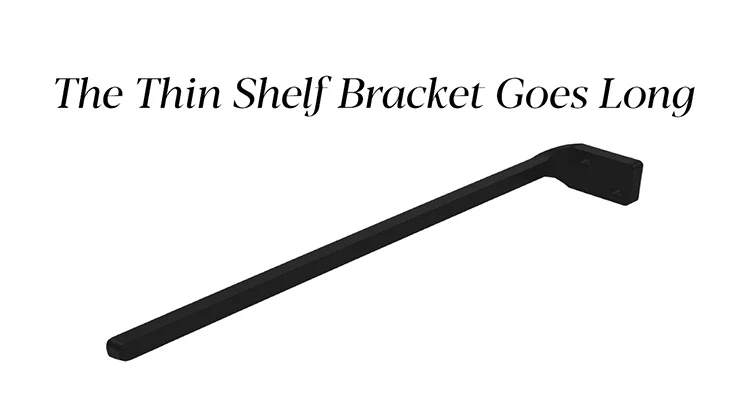 THIN SHELF BRACKET